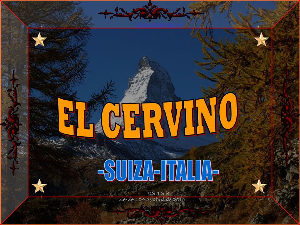 EL CERVINO -SUIZA-ITALIA- viernes, 20 de abril de 2018 …… 06:16 h.