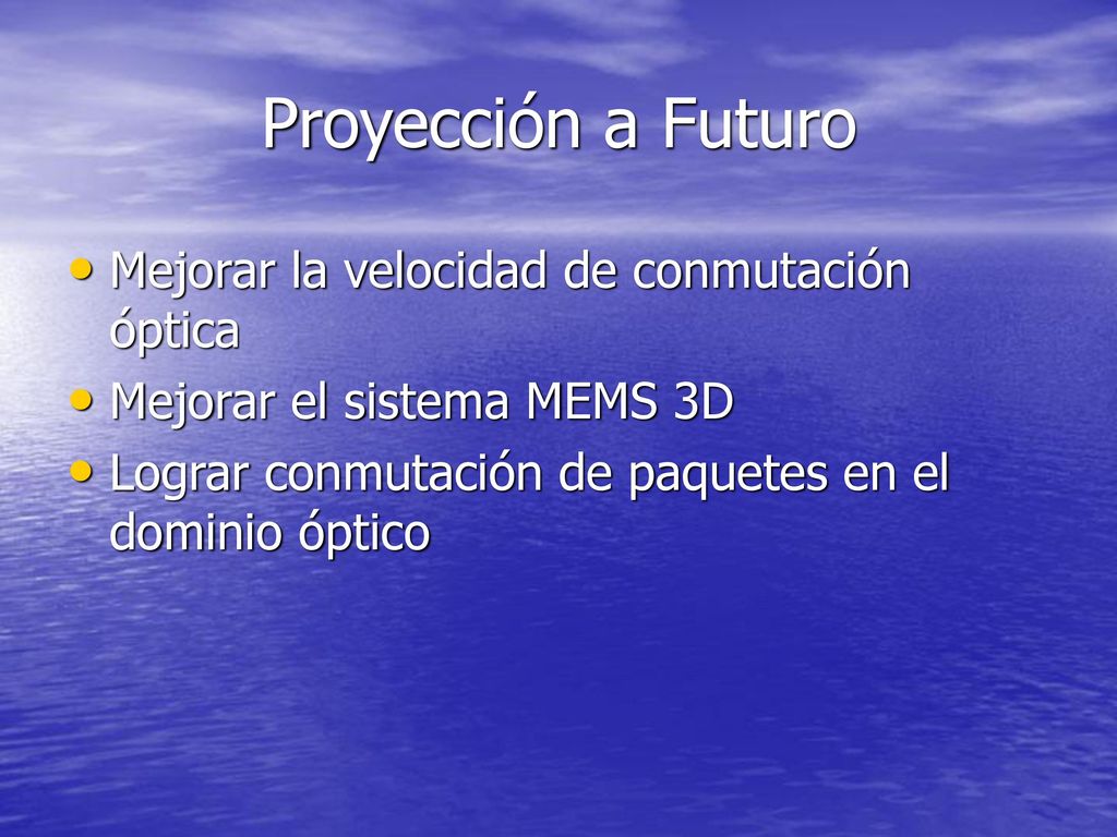 Proyección a Futuro Mejorar la velocidad de conmutación óptica