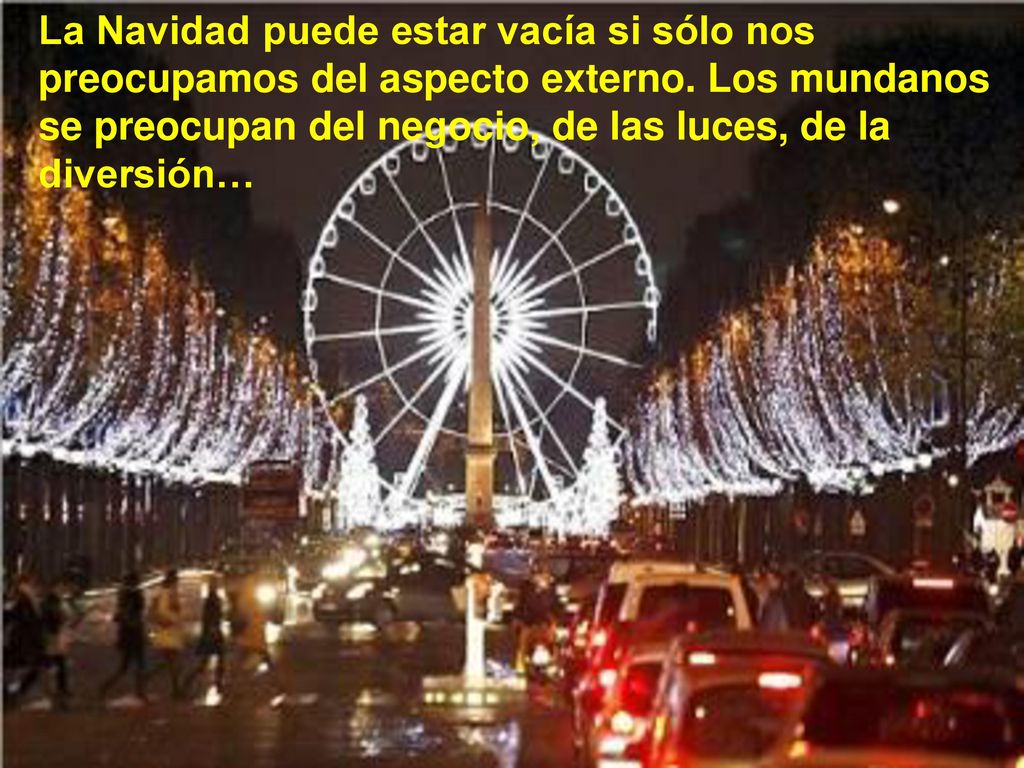 La Navidad puede estar vacía si sólo nos preocupamos del aspecto externo.