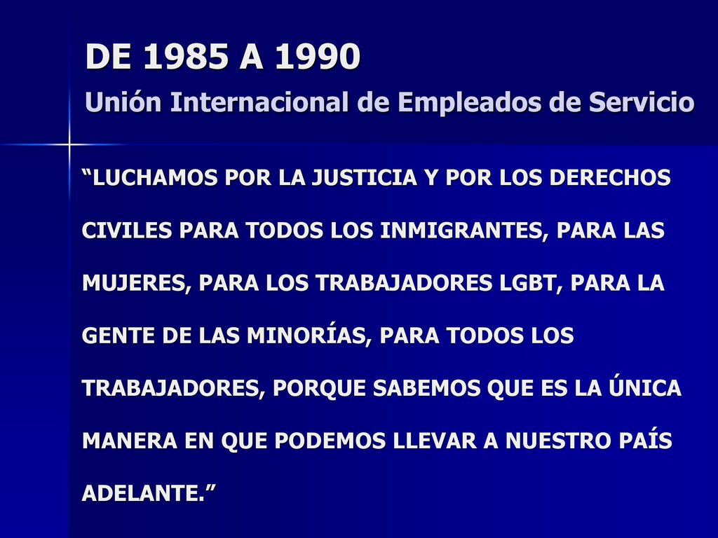 DE 1985 A 1990 Unión Internacional de Empleados de Servicio