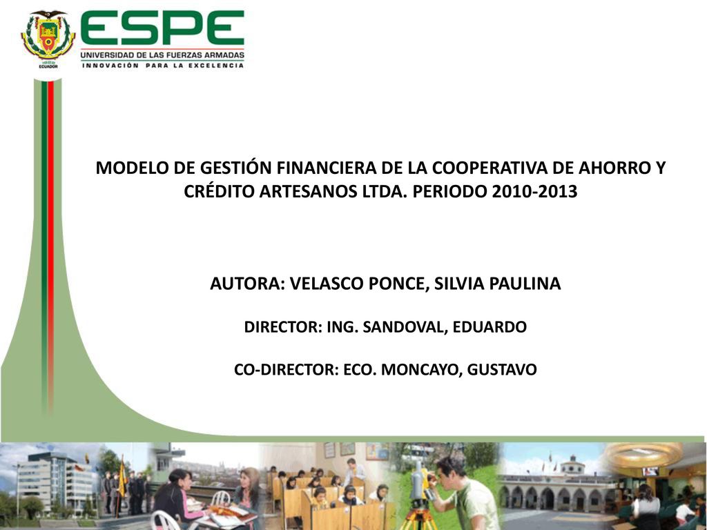 MODELO DE GESTIÓN FINANCIERA DE LA COOPERATIVA DE AHORRO Y CRÉDITO ARTESANOS LTDA. PERIODO