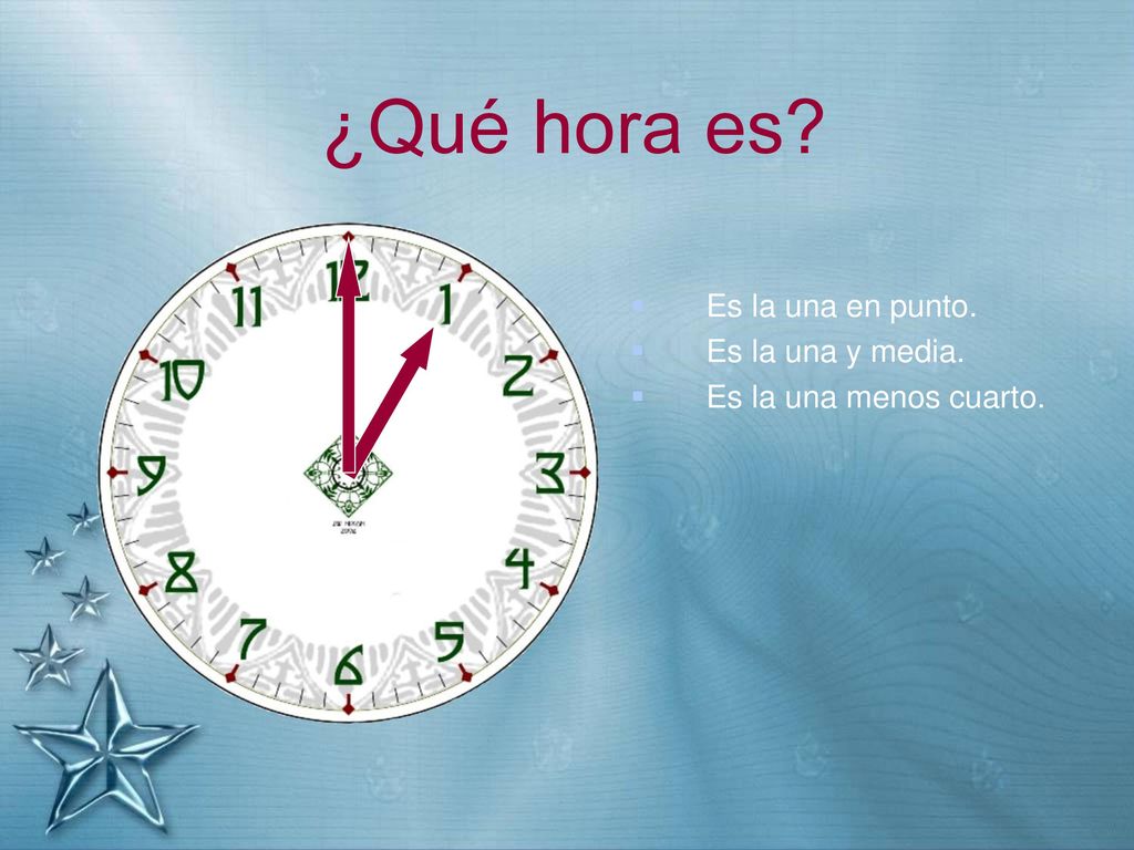 ¿Qué hora es Es la una en punto. Es la una y media.