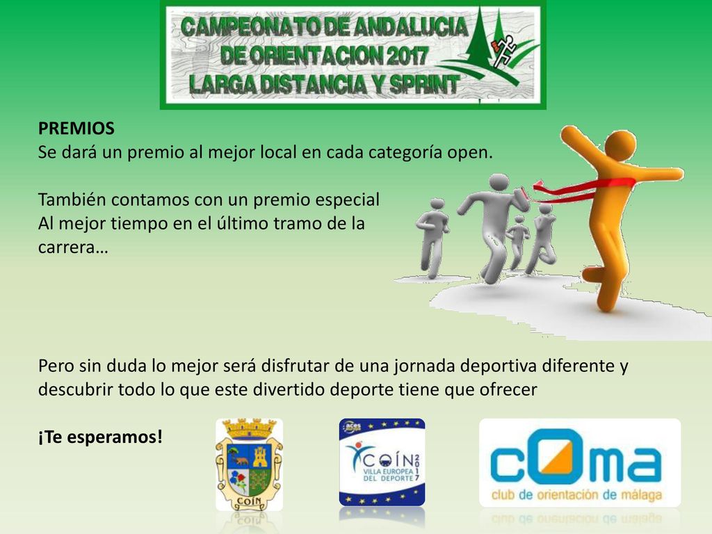 PREMIOS Se dará un premio al mejor local en cada categoría open. También contamos con un premio especial.