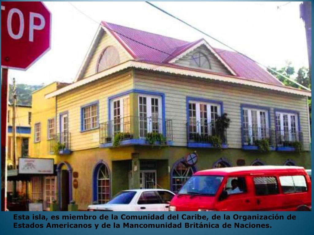 Esta isla, es miembro de la Comunidad del Caribe, de la Organización de Estados Americanos y de la Mancomunidad Británica de Naciones.