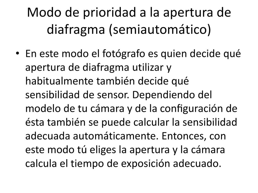 Modo de prioridad a la apertura de diafragma (semiautomático)