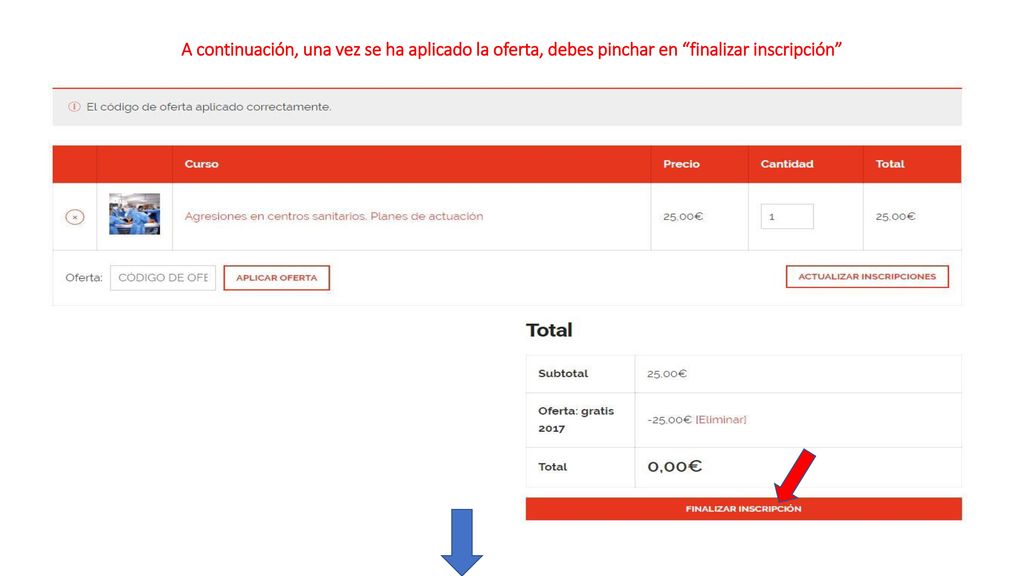 A continuación, una vez se ha aplicado la oferta, debes pinchar en finalizar inscripción