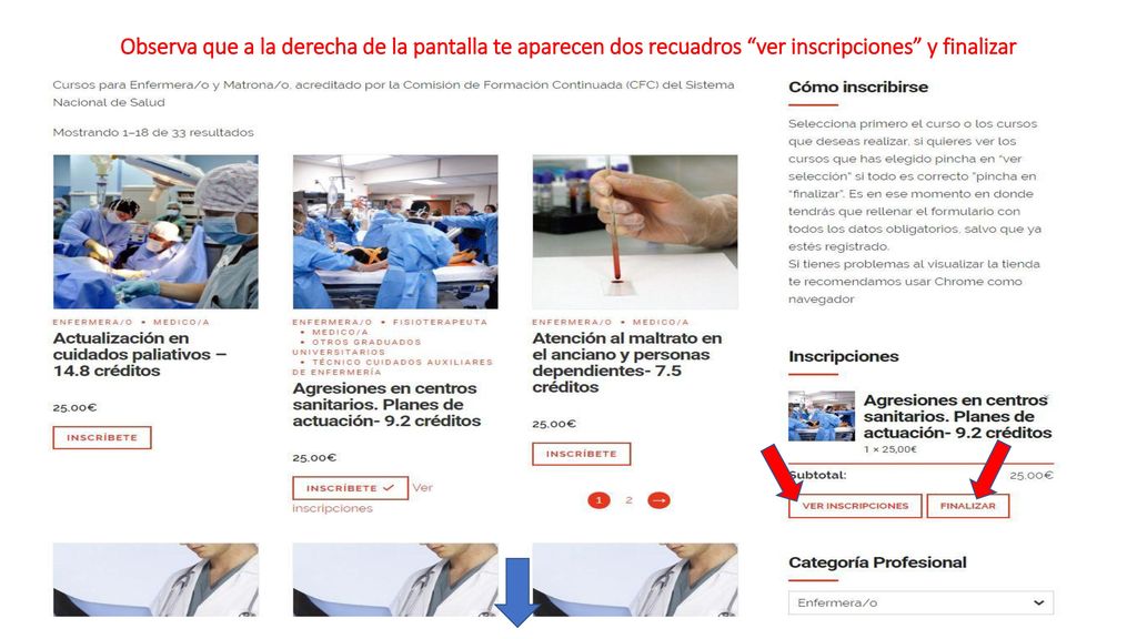 Observa que a la derecha de la pantalla te aparecen dos recuadros ver inscripciones y finalizar