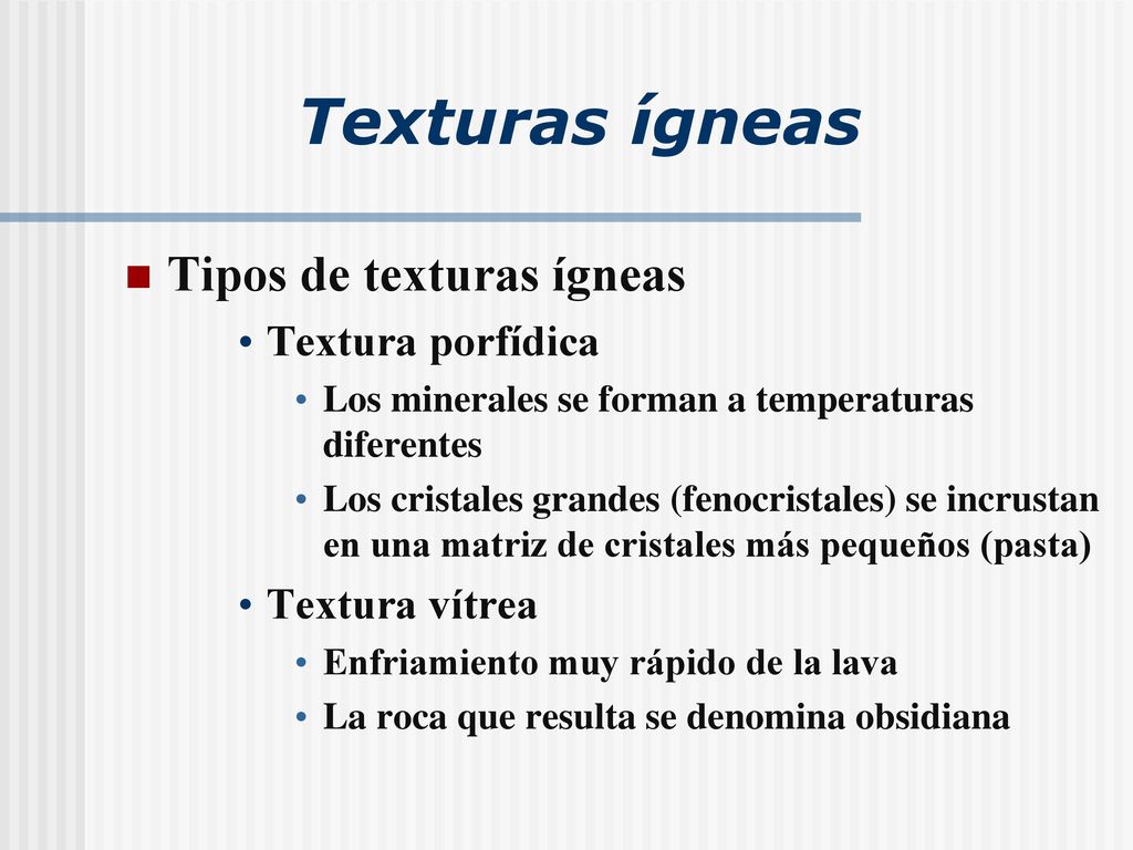 Texturas ígneas Tipos de texturas ígneas Textura porfídica