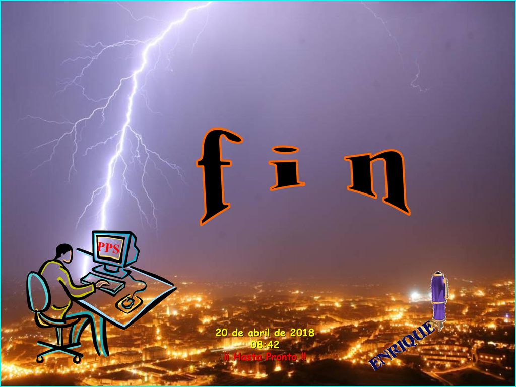 f i n PPS 20 de abril de :42 ¡¡ Hasta Pronto !!
