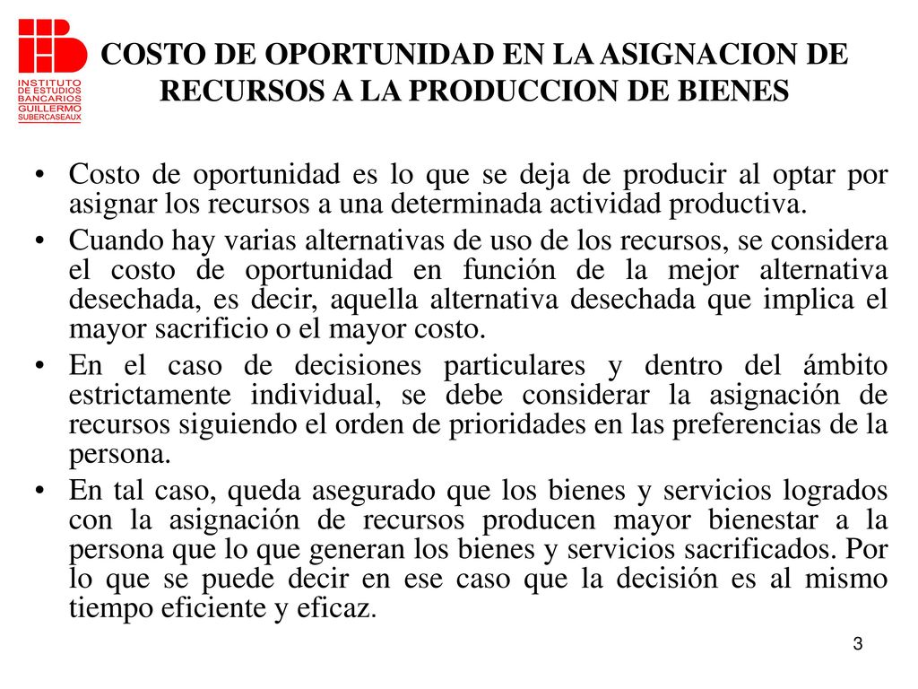 COSTO DE OPORTUNIDAD EN LA ASIGNACION DE RECURSOS A LA PRODUCCION DE BIENES
