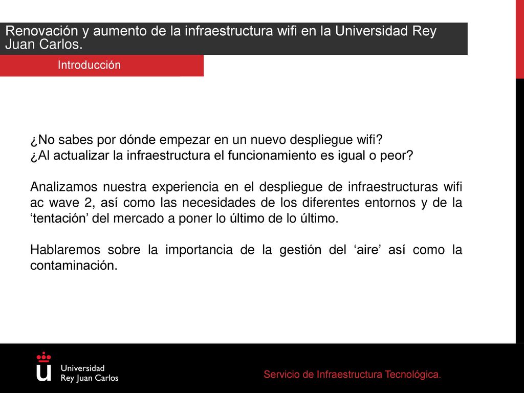 Renovación y aumento de la infraestructura wifi en la Universidad Rey Juan Carlos.