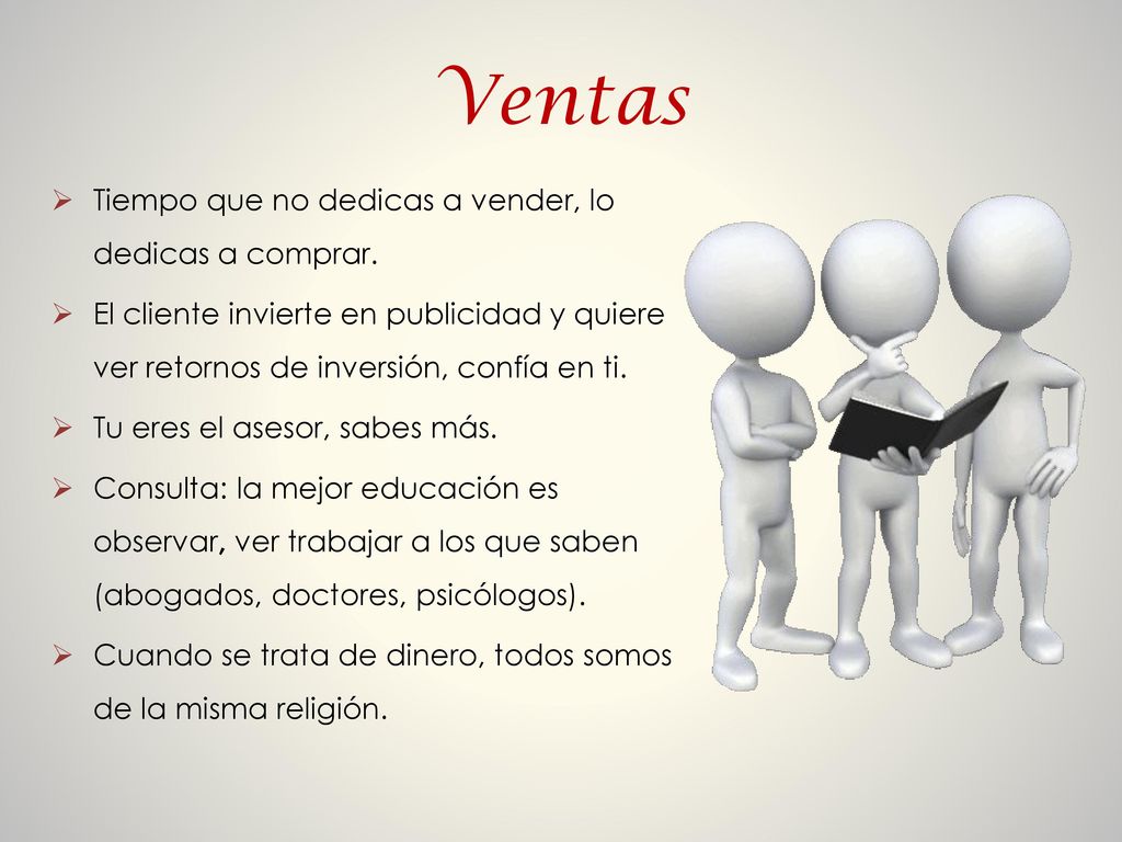Ventas Tiempo que no dedicas a vender, lo dedicas a comprar.