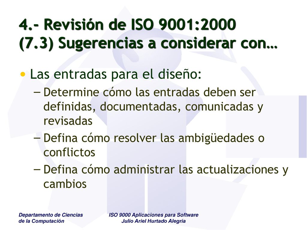 4.- Revisión de ISO 9001:2000 (7.3) Sugerencias a considerar con…