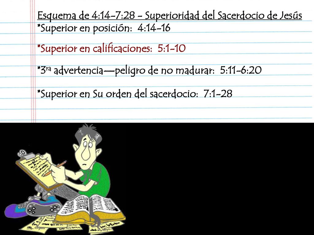 Esquema de 4:14-7:28 - Superioridad del Sacerdocio de Jesús