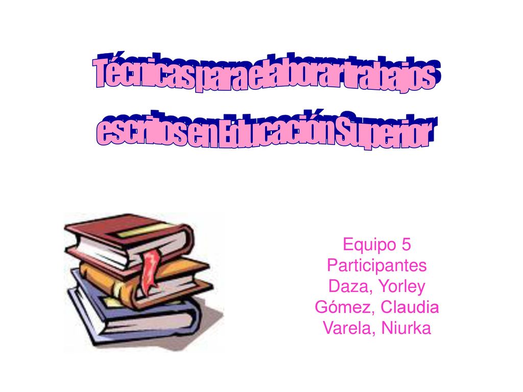 Técnicas para elaborar trabajos escritos en Educación Superior