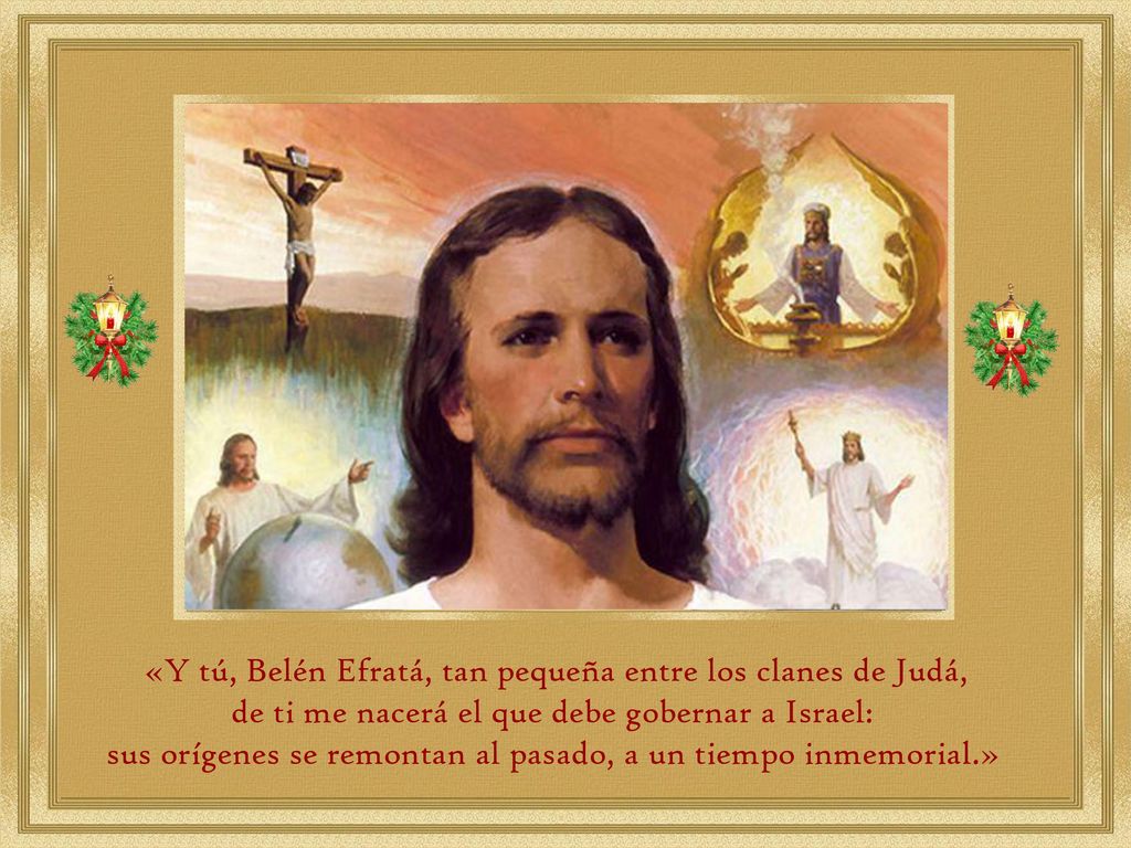 «Y tú, Belén Efratá, tan pequeña entre los clanes de Judá,