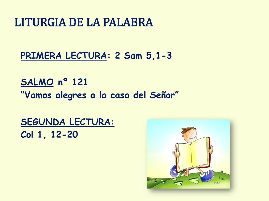 LITURGIA DE LA PALABRA PRIMERA LECTURA: 2 Sam 5,1-3 SALMO nº 121