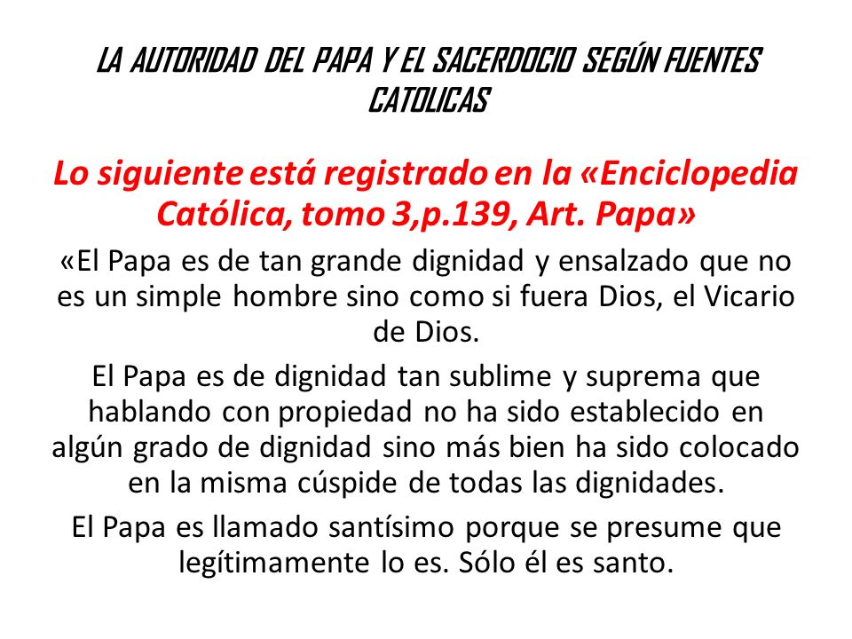 LA AUTORIDAD DEL PAPA Y EL SACERDOCIO SEGÚN FUENTES CATOLICAS