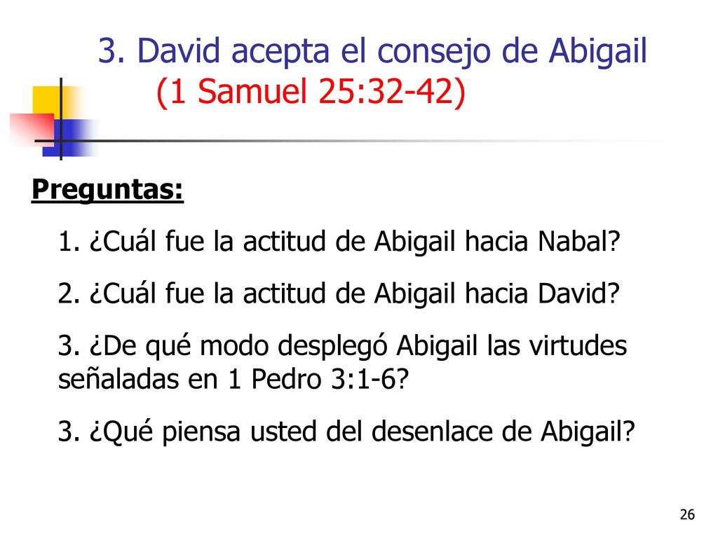 3. David acepta el consejo de Abigail (1 Samuel 25:32-42)