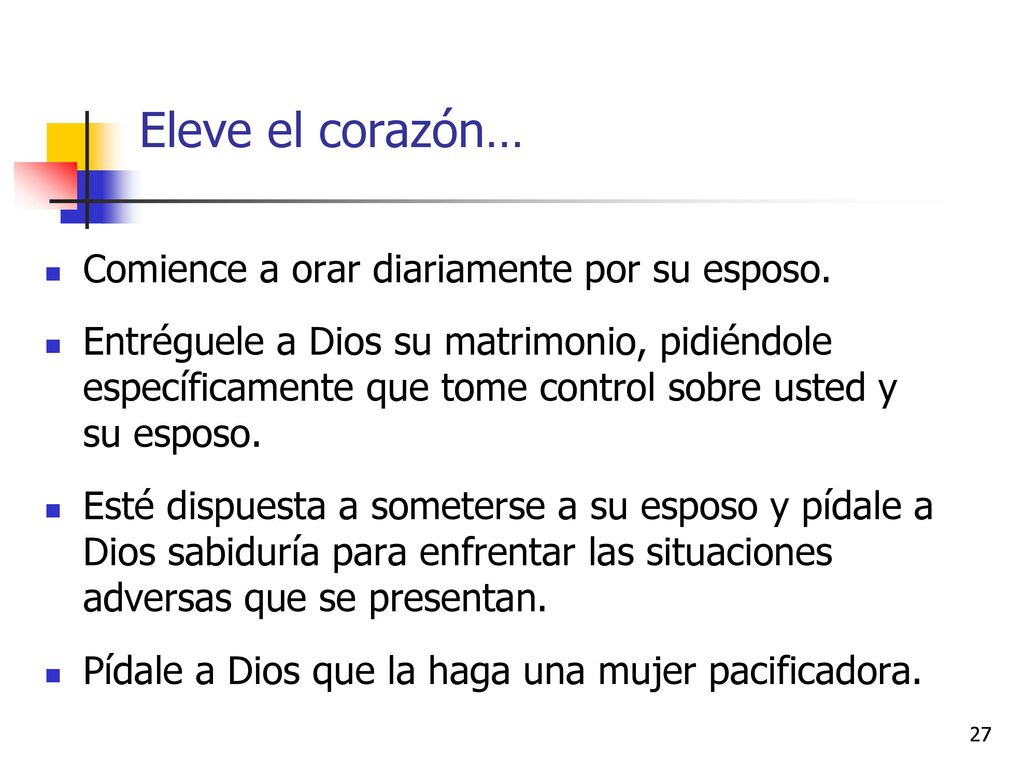 Eleve el corazón… Comience a orar diariamente por su esposo.