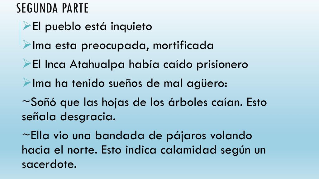 Segunda Parte El pueblo está inquieto Ima esta preocupada, mortificada