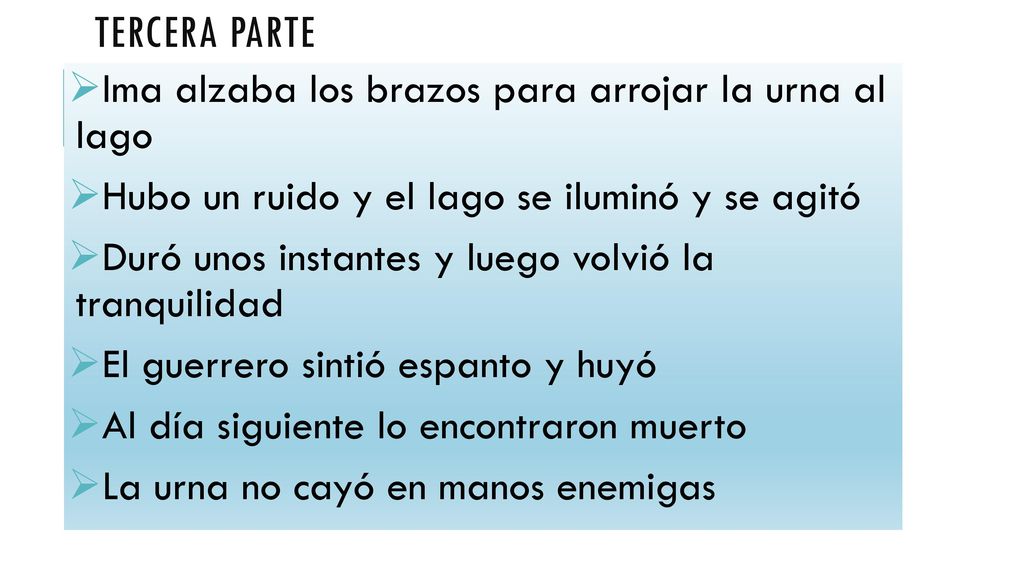 Tercera Parte Ima alzaba los brazos para arrojar la urna al lago