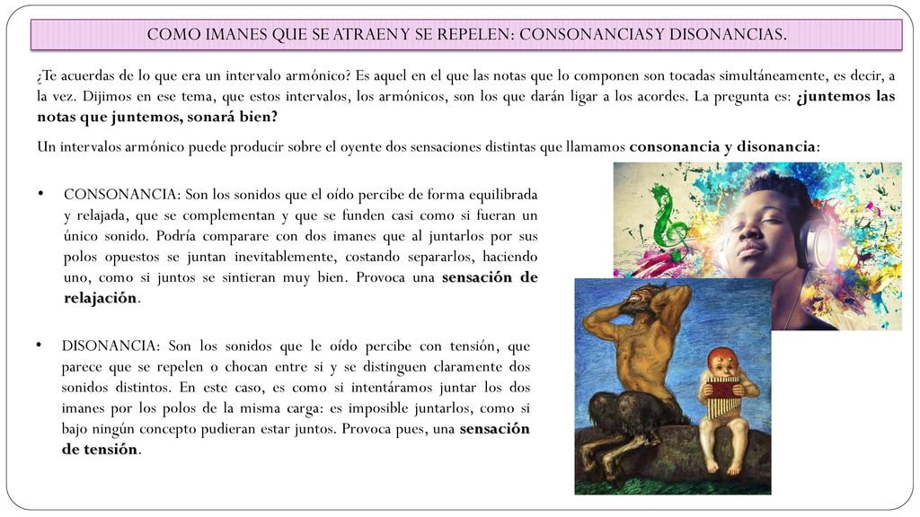 COMO IMANES QUE SE ATRAEN Y SE REPELEN: CONSONANCIAS Y DISONANCIAS.
