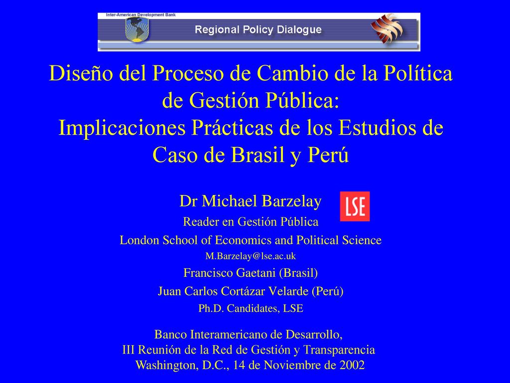 Diseño del Proceso de Cambio de la Política de Gestión Pública: Implicaciones Prácticas de los Estudios de Caso de Brasil y Perú