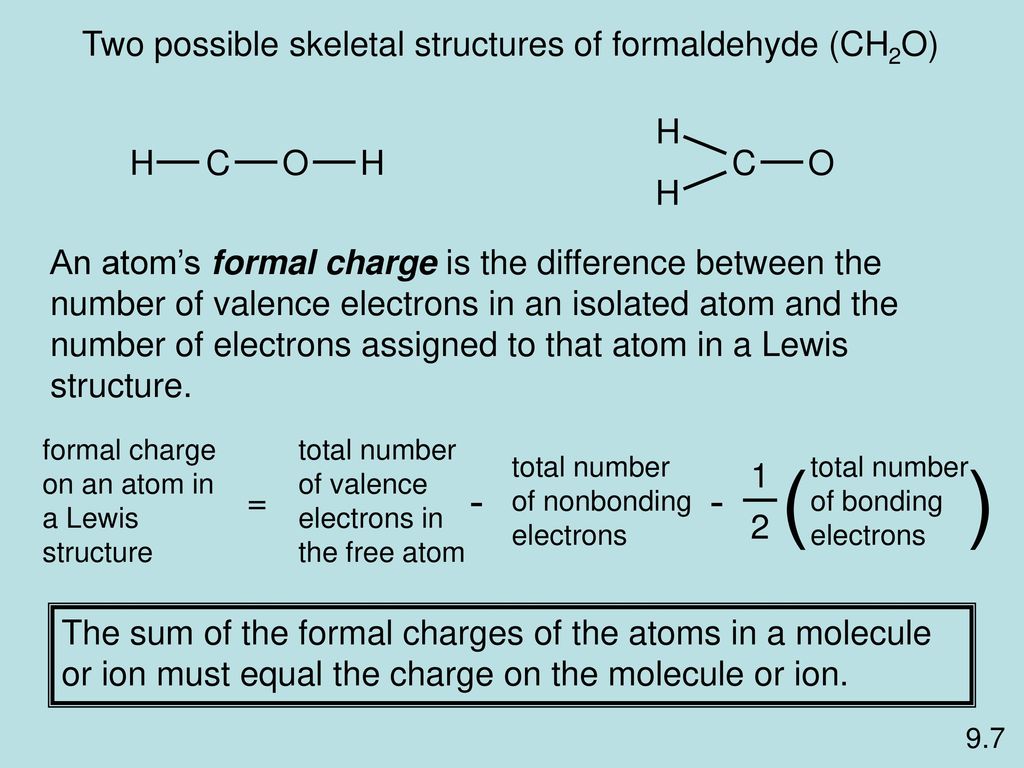 ( ) - - Two possible skeletal structures of formaldehyde (CH2O) H C O