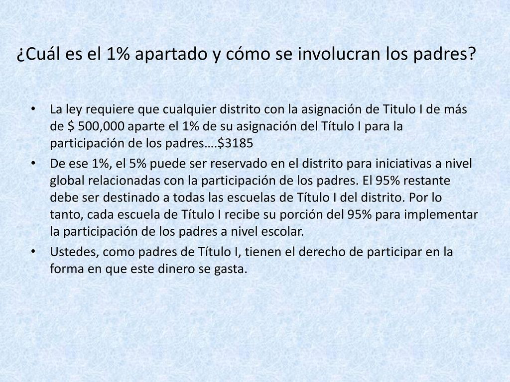¿Cuál es el 1% apartado y cómo se involucran los padres