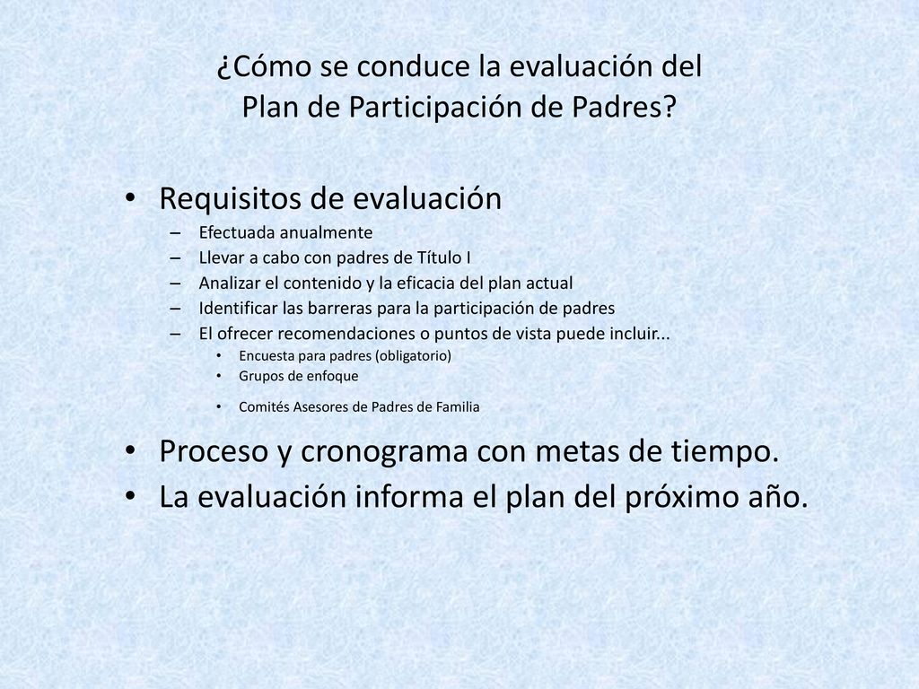 ¿Cómo se conduce la evaluación del Plan de Participación de Padres