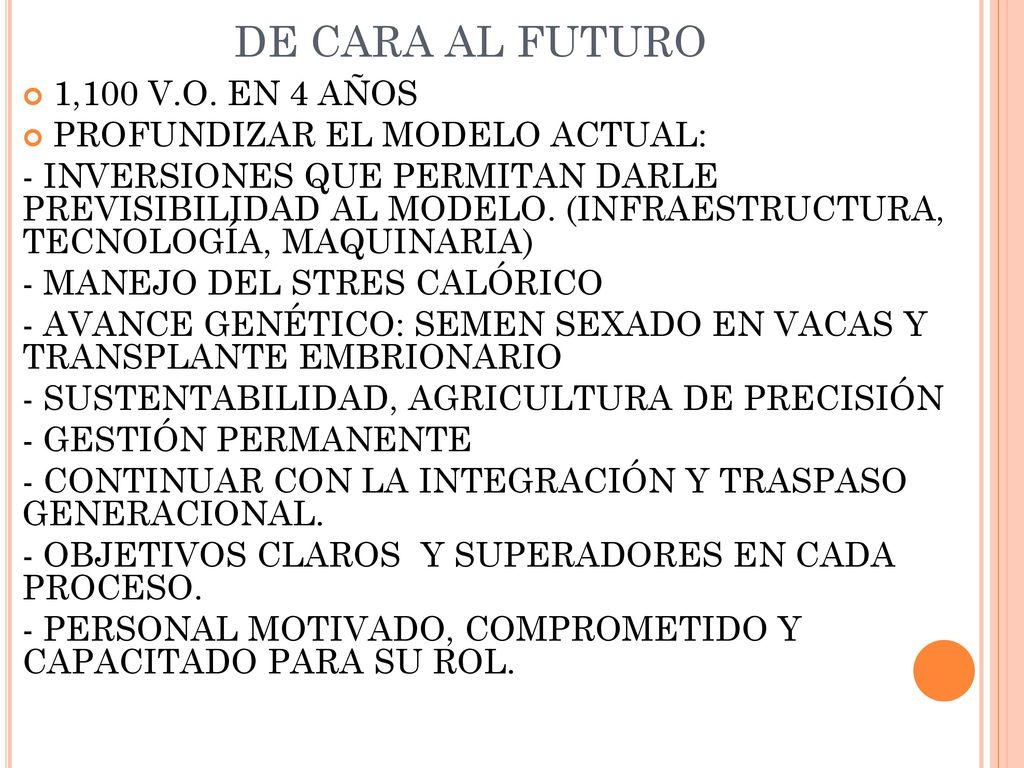 DE CARA AL FUTURO 1,100 V.O. EN 4 AÑOS PROFUNDIZAR EL MODELO ACTUAL: