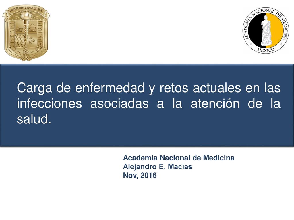 Carga de enfermedad y retos actuales en las infecciones asociadas a la atención de la salud.