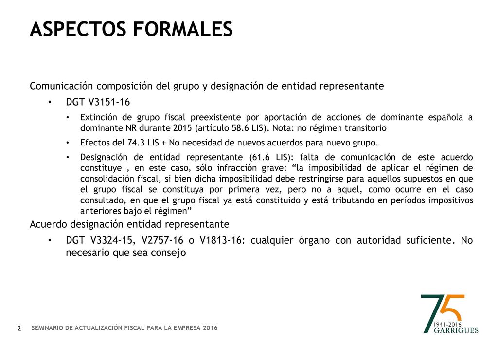 Aspectos formales Comunicación composición del grupo y designación de entidad representante. DGT V