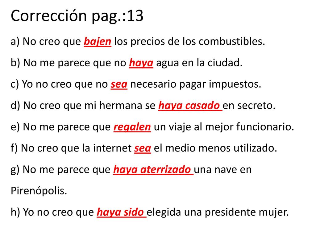 Corrección pag.:13 a) No creo que bajen los precios de los combustibles.