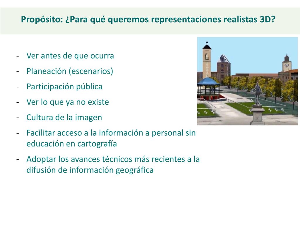 Propósito: ¿Para qué queremos representaciones realistas 3D