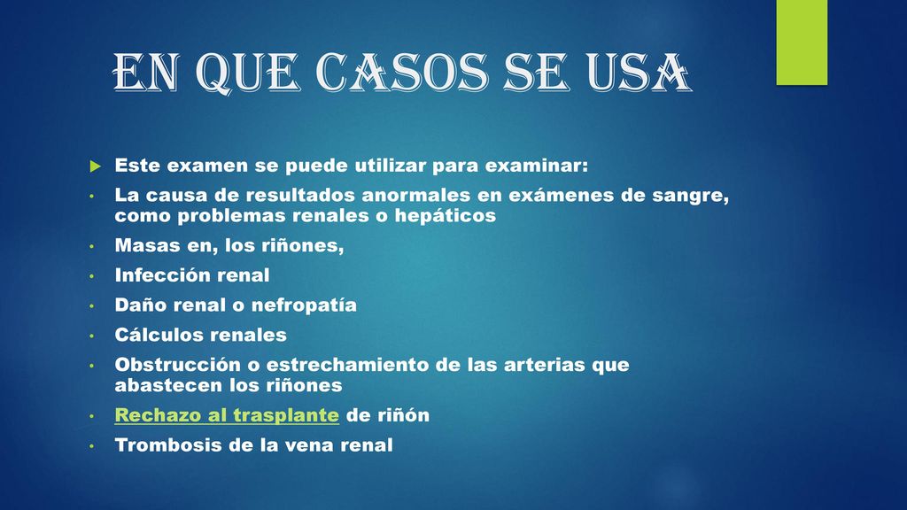 En que casos se usa Este examen se puede utilizar para examinar:
