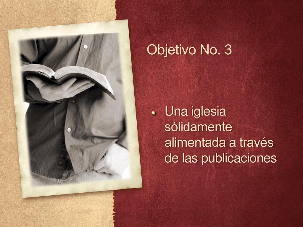Objetivo No. 3 Una iglesia sólidamente alimentada a través de las publicaciones
