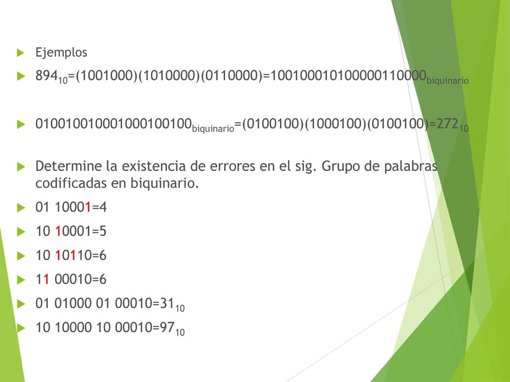 Ejemplos 89410=( )( )( )= biquinario biquinario=( )( )( )=