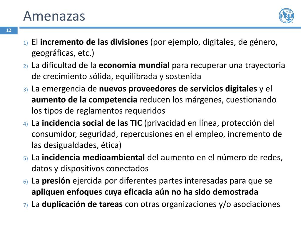 Amenazas El incremento de las divisiones (por ejemplo, digitales, de género, geográficas, etc.)