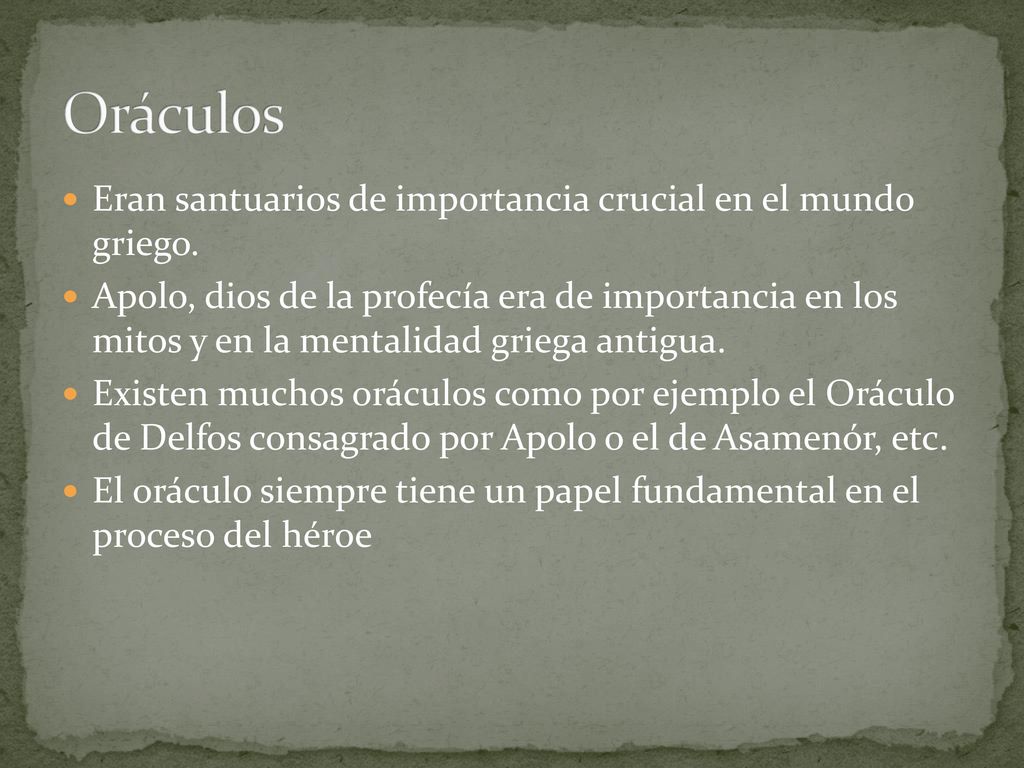 Oráculos Eran santuarios de importancia crucial en el mundo griego.