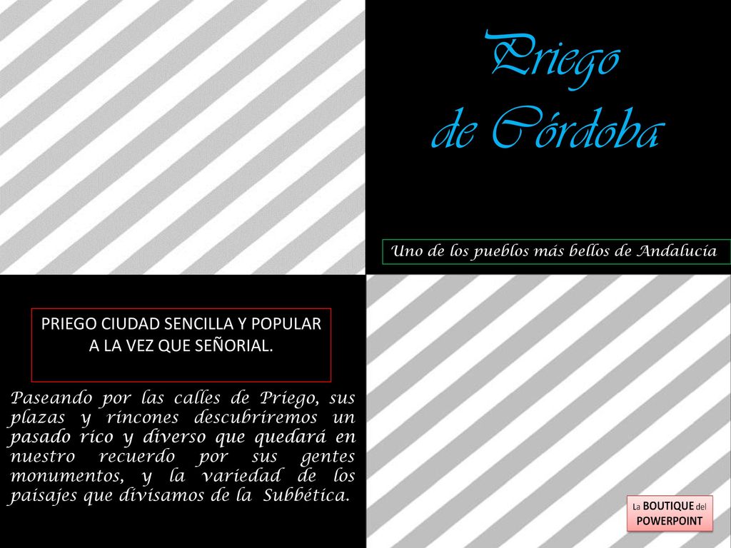 PRIEGO CIUDAD SENCILLA Y POPULAR A LA VEZ QUE SEÑORIAL.
