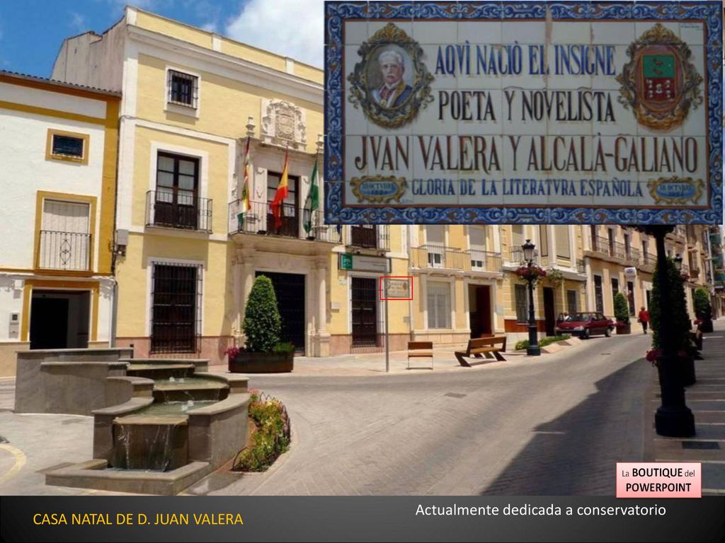 Actualmente dedicada a conservatorio CASA NATAL DE D. JUAN VALERA