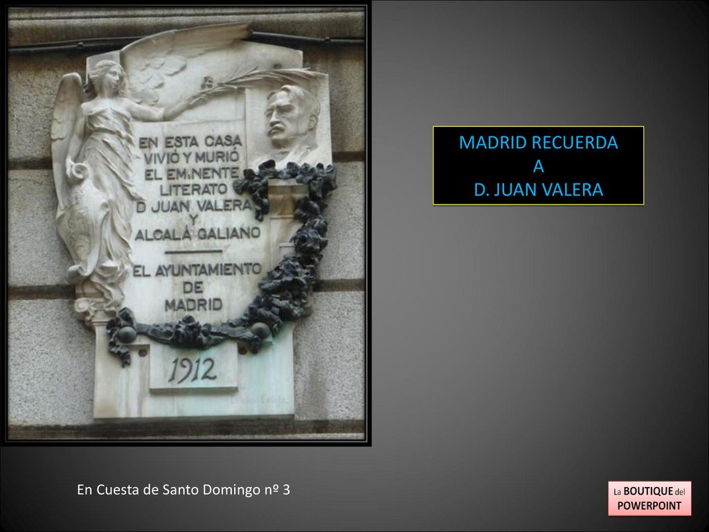 MADRID RECUERDA A D. JUAN VALERA En Cuesta de Santo Domingo nº 3
