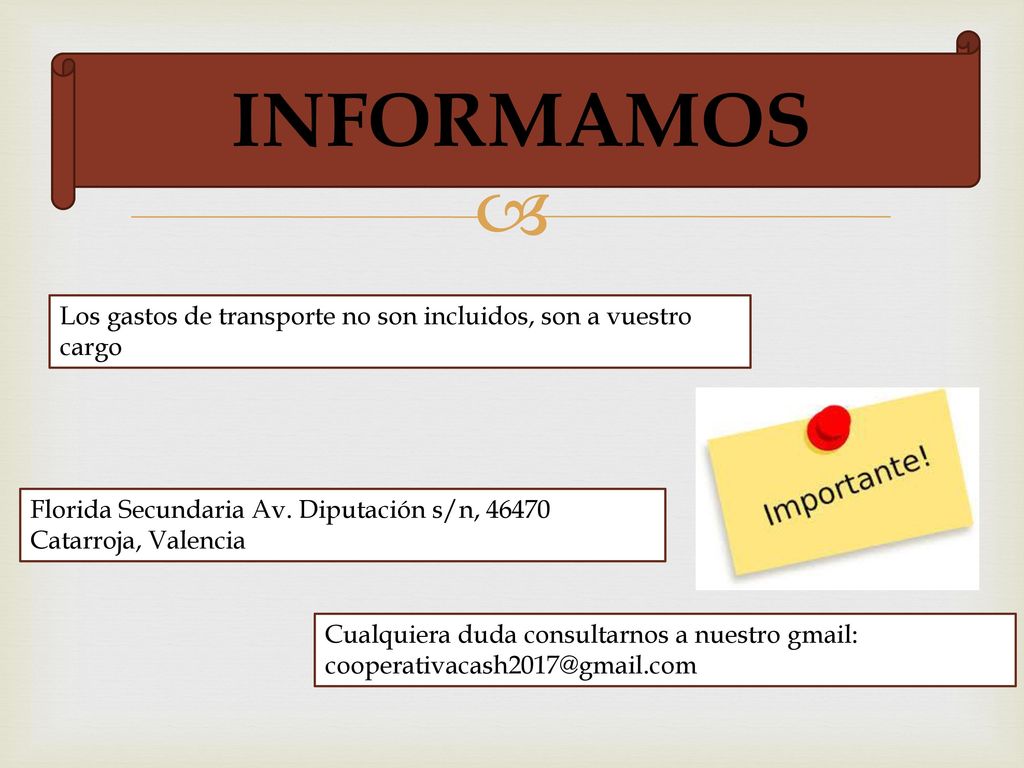 INFORMAMOS Los gastos de transporte no son incluidos, son a vuestro cargo. Florida Secundaria Av. Diputación s/n, Catarroja, Valencia.