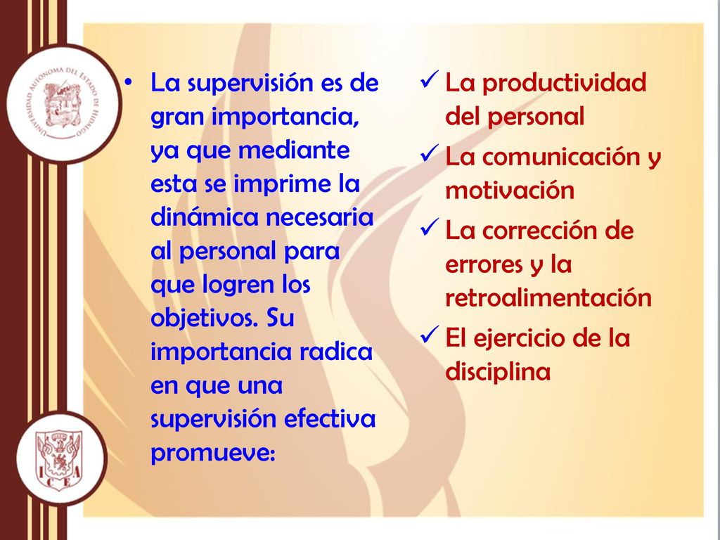 La supervisión es de gran importancia, ya que mediante esta se imprime la dinámica necesaria al personal para que logren los objetivos. Su importancia radica en que una supervisión efectiva promueve: