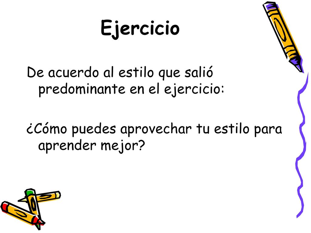 Ejercicio De acuerdo al estilo que salió predominante en el ejercicio: