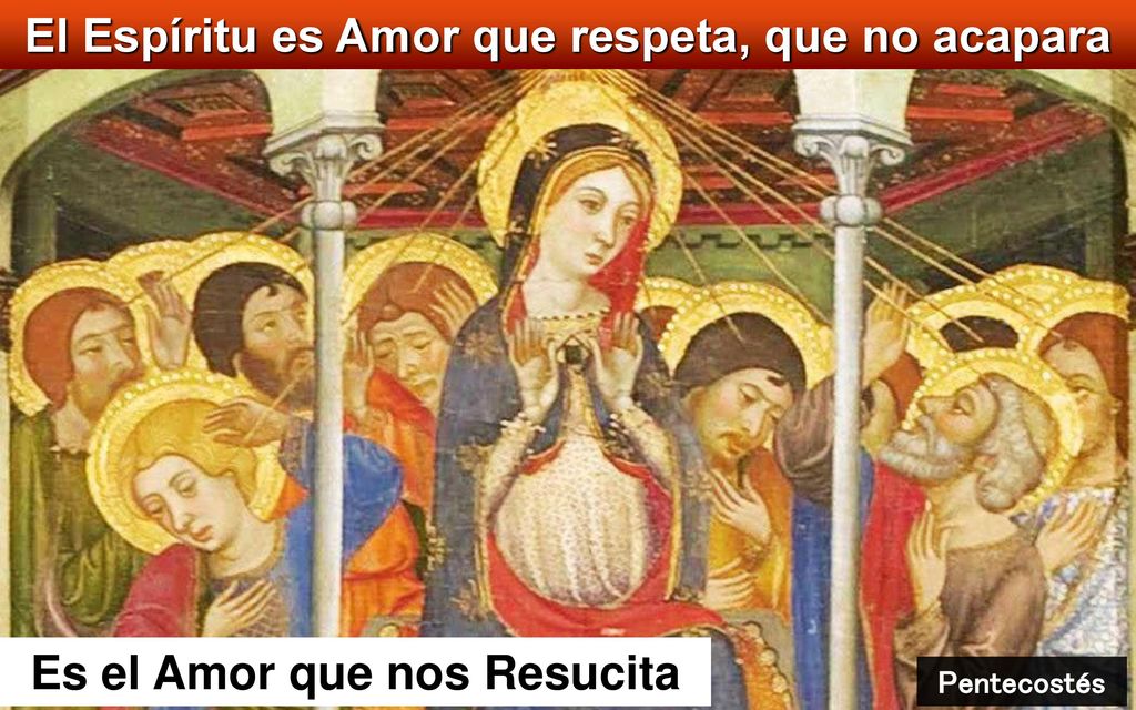 El Espíritu es Amor que respeta, que no acapara