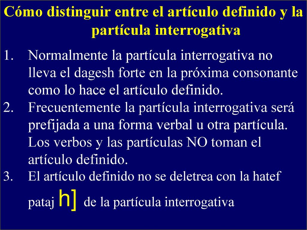Cómo distinguir entre el artículo definido y la partícula interrogativa