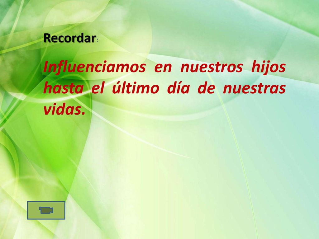 Influenciamos en nuestros hijos hasta el último día de nuestras vidas.